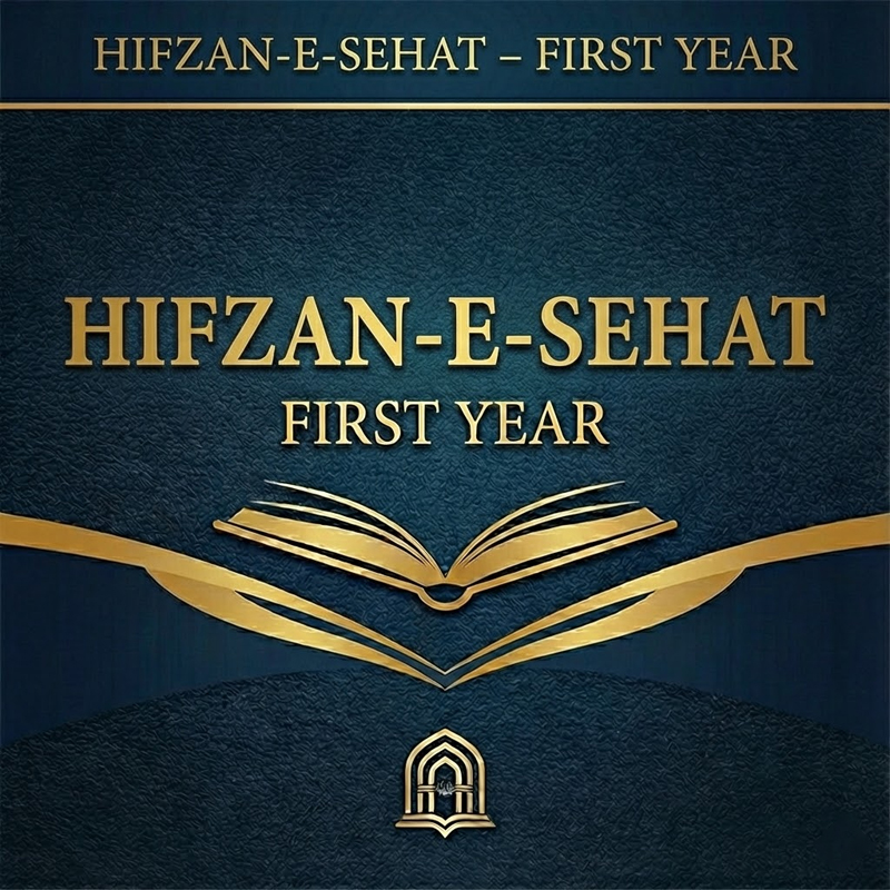 Hifzan-e-Sehat – First Year